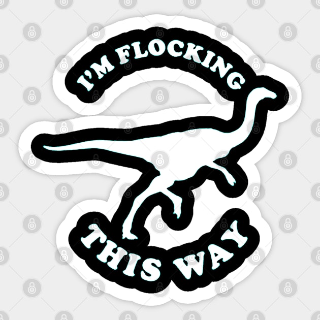 I'm Flocking This Way Sticker by elenaartits